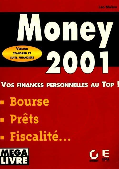 Money 2001 : Bien débuter avec la nouvelle version de Money - Léo Malère