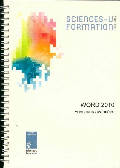 Word 2010 fonctions avancées - Collectif